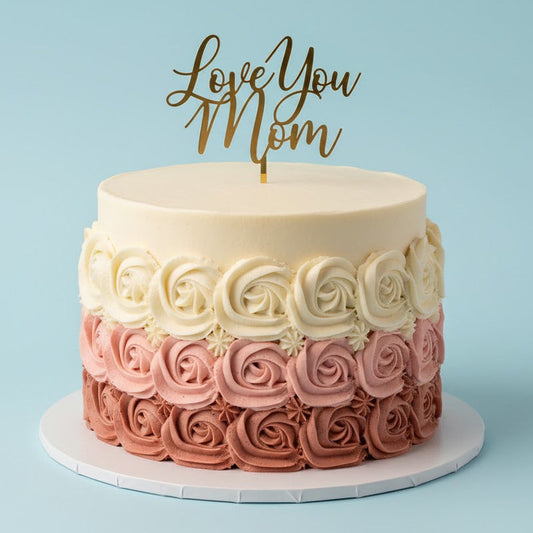 Love You Mom Cake